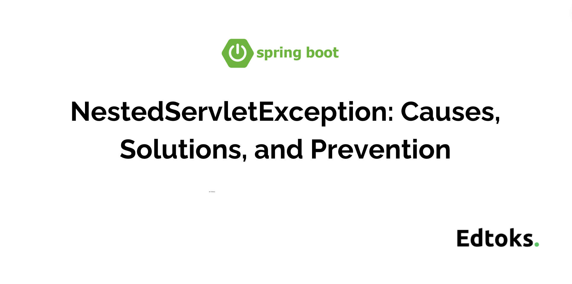 Spring Boot NestedServletException: Causes, Solutions, and Prevention